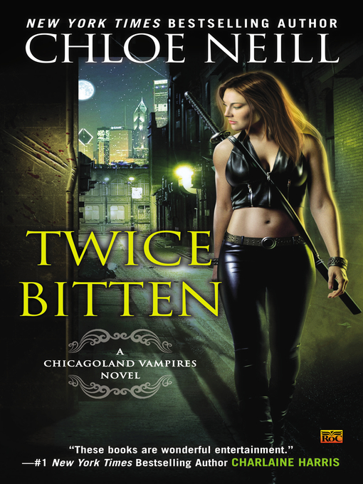 Title details for Twice Bitten by Chloe Neill - Available